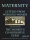 [Gutenberg 50077] • Maternity: Letters from Working-Women